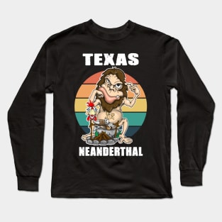 Texas Neanderthal Thinking Long Sleeve T-Shirt